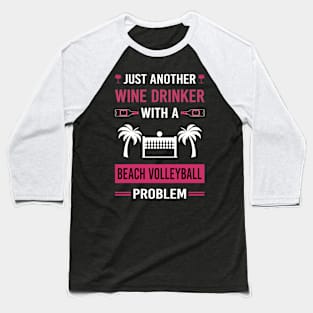 Wine Drinker Beach Volleyball Baseball T-Shirt